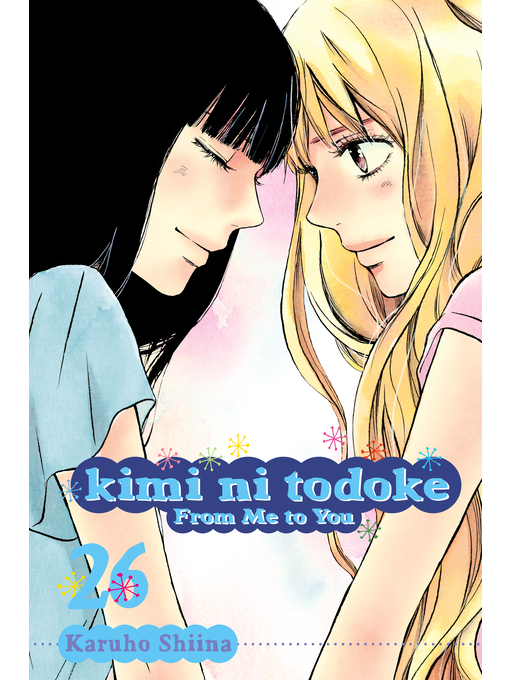 Title details for Kimi ni Todoke: From Me to You, Volume 26 by Karuho Shiina - Available